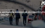 La migración irregular es constitutiva de delito - Estudio Jurídico Aguirre y Greene
