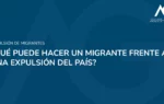 Que hacer si me expulsan del pais - Estudio Jurídico Aguirre y Greene