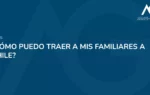 Traer a mis familiares a chile - Estudio Jurídico Aguirre y Greene